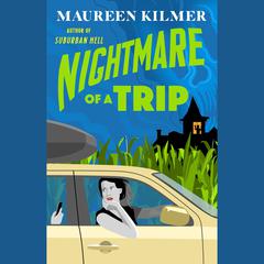 Nightmare of a Trip Audiobook, by Maureen Kilmer