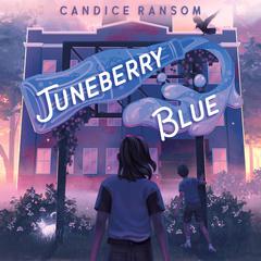 Juneberry Blue Audiobook, by Candice Ransom