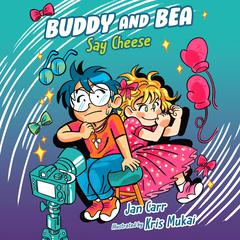 Say Cheese Audiobook, by Jan Carr