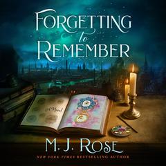Forgetting to Remember Audibook, by M. J. Rose