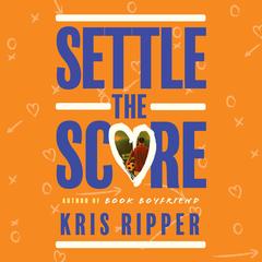 Settle the Score Audibook, by Kris Ripper