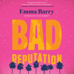 Bad Reputation Audibook, by Emma Barry