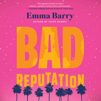Bad Reputation Audibook, by Emma Barry