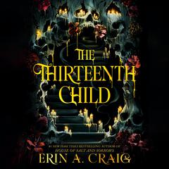 The Thirteenth Child Audiobook, by Erin A. Craig