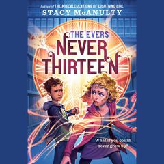 Never Thirteen Audibook, by Stacy McAnulty