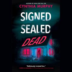 Signed Sealed Dead Audiobook, by Cynthia Murphy