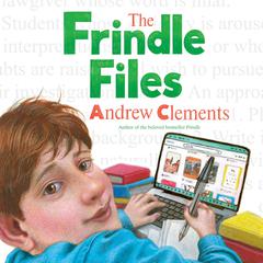 The Frindle Files Audiobook, by Andrew Clements