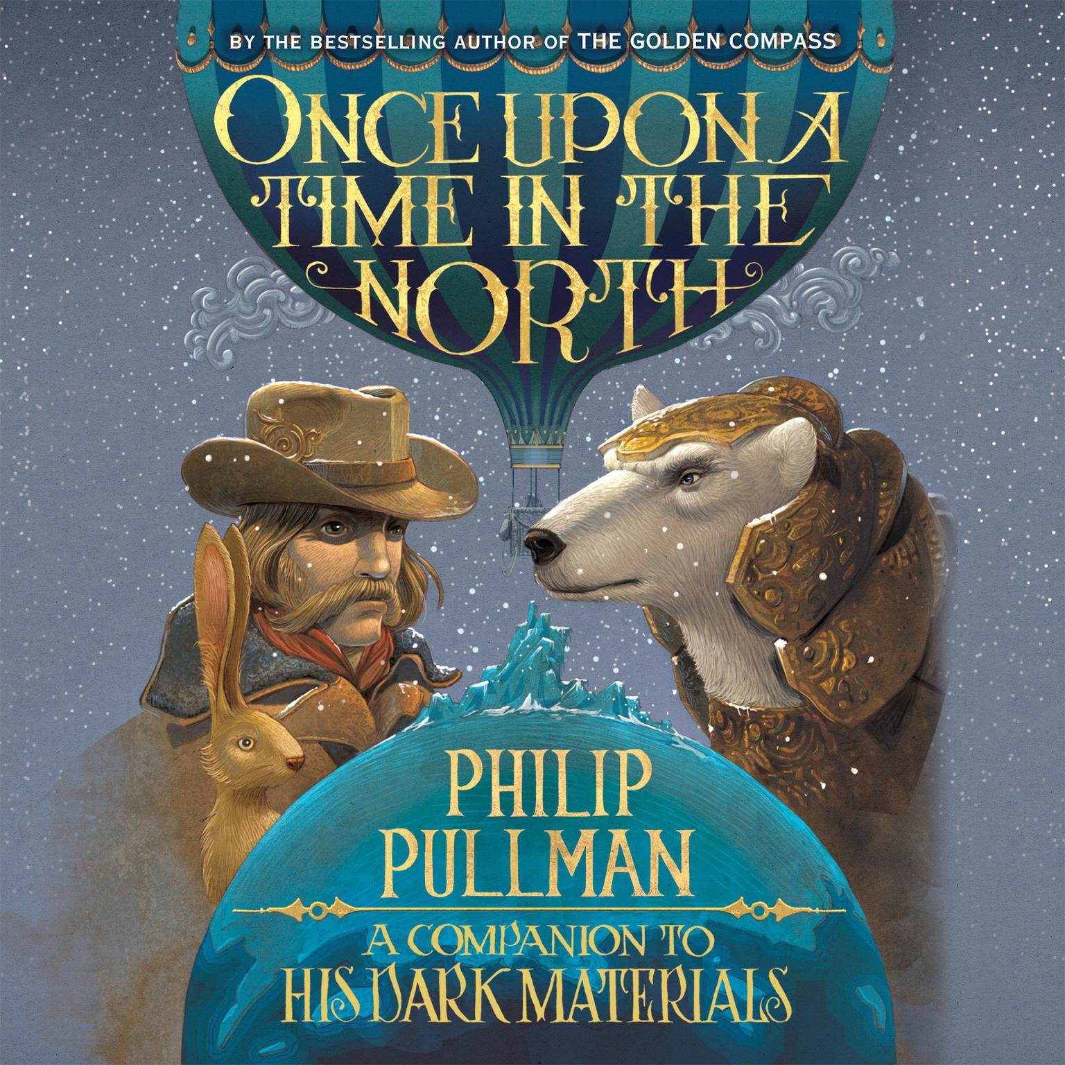 His Dark Materials: Once Upon a Time in the North Audiobook, by Philip Pullman