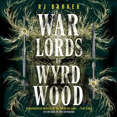 Warlords of Wyrdwood Audibook, by RJ Barker