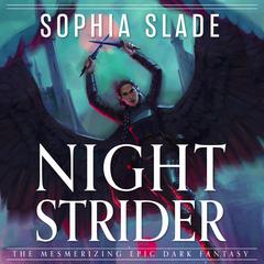 Nightstrider: A Mesmerizing Epic Dark Fantasy Audiobook, by Sophia Slade