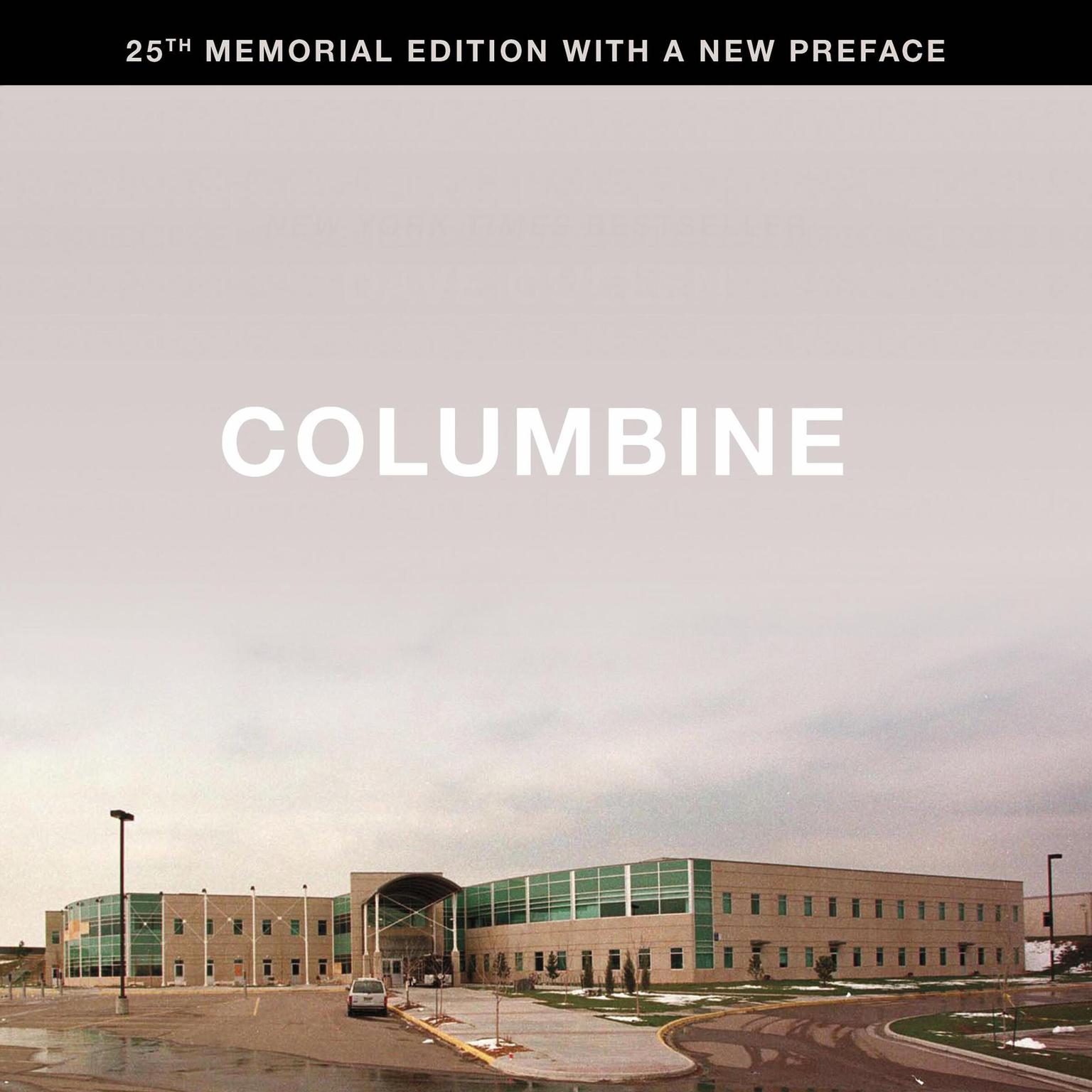 Columbine 25th Anniversary Memorial Edition Audiobook, by Dave Cullen