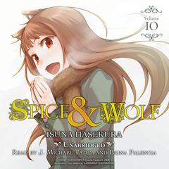 Spice and Wolf, Vol. 10 Audiobook, by Isuna Hasekura