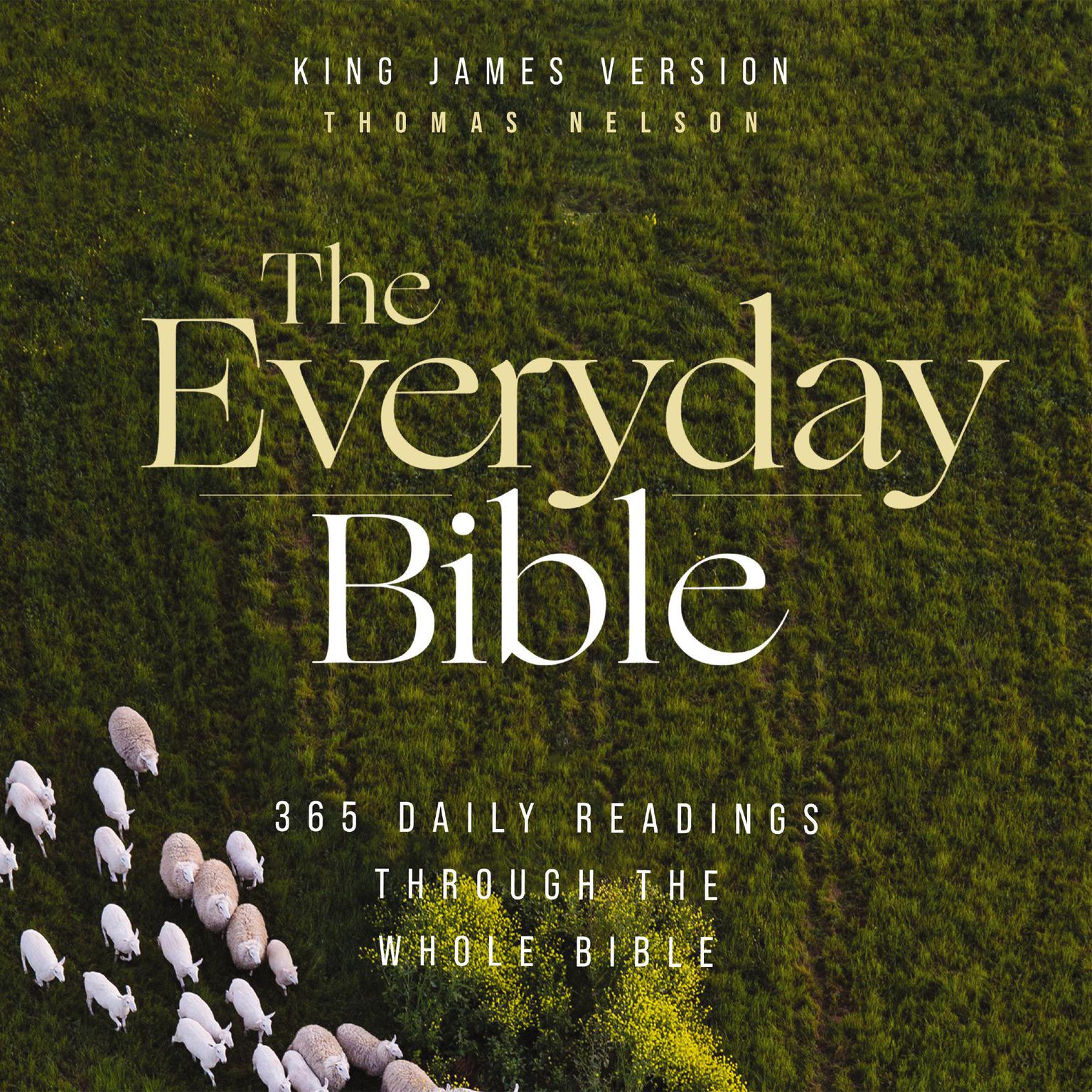 The Everyday Audio Bible - King James Version, KJV: 365 Daily Readings Through the Whole Bible Audiobook, by Thomas Nelson