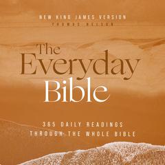 The Everyday Audio Bible – New King James Version, NKJV: 365 Daily Readings Through the Whole Bible Audiobook, by Thomas Nelson