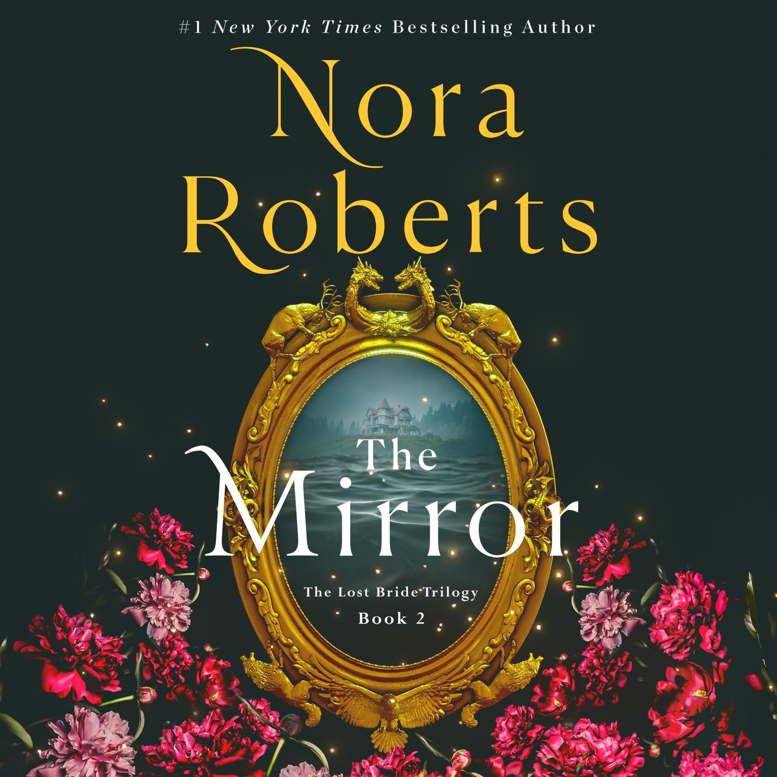 The Mirror: The Lost Bride Trilogy, Book 2 Audiobook, by Nora Roberts