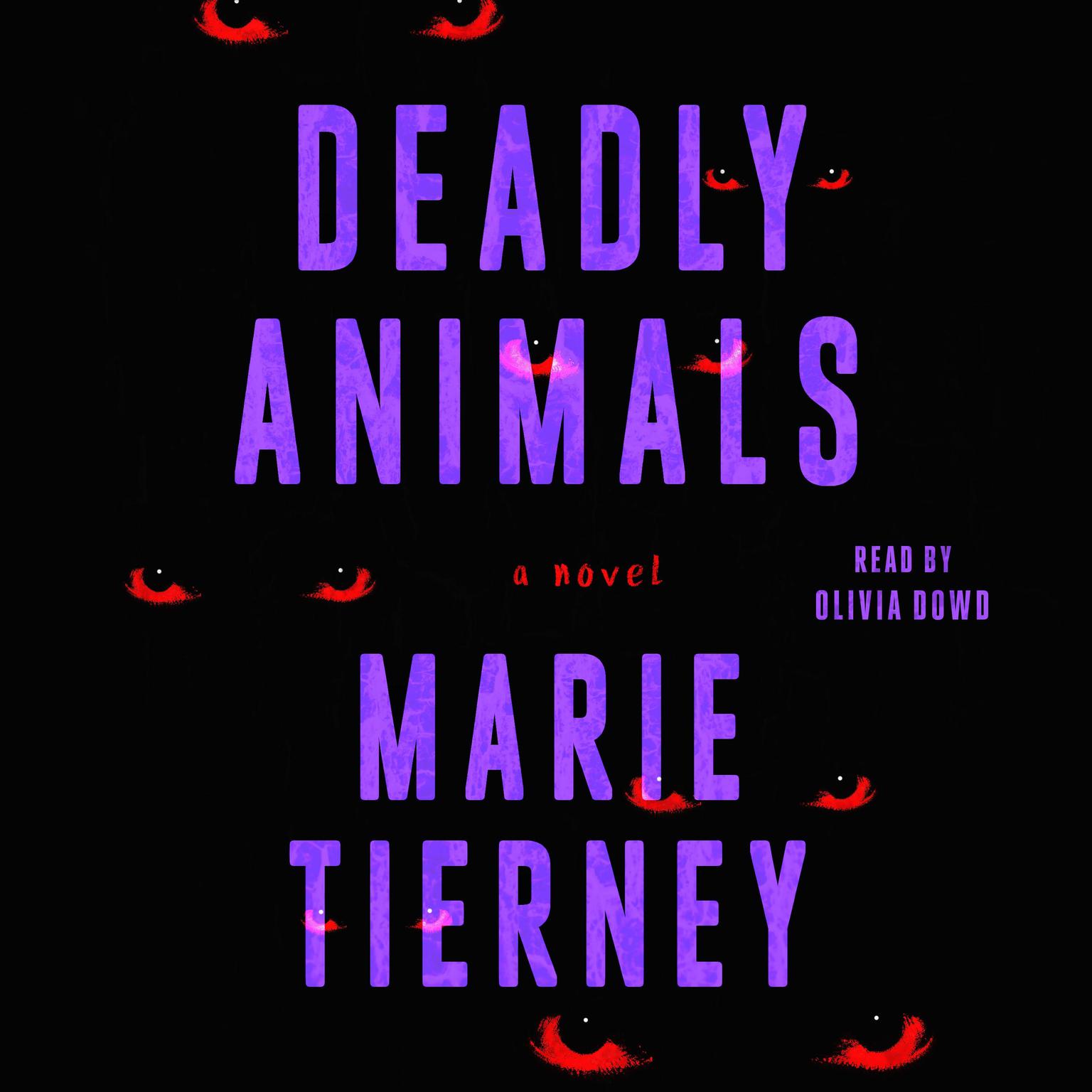 Deadly Animals: A Novel Audiobook, by Marie Tierney