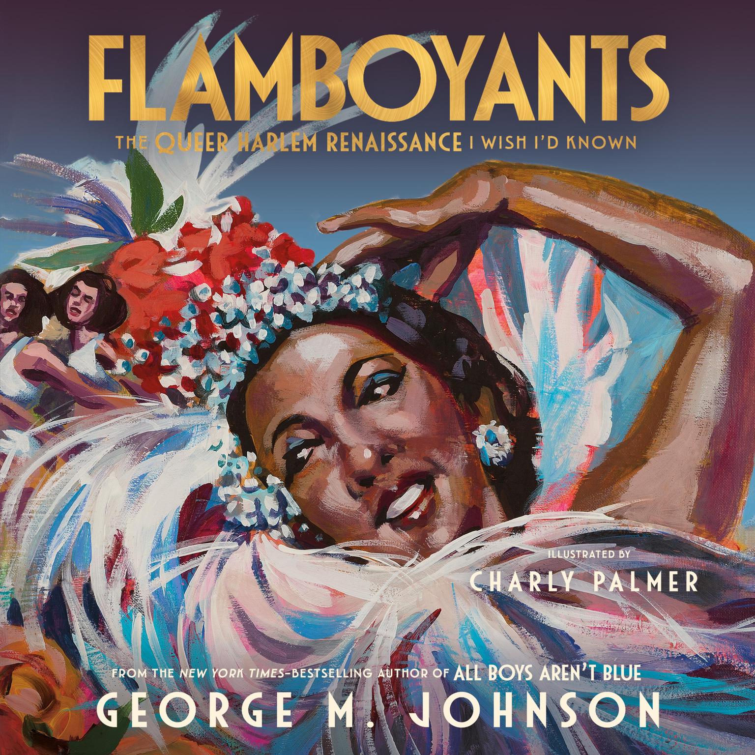 Flamboyants: The Queer Harlem Renaissance I Wish Id Known Audiobook, by George M. Johnson