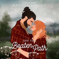 Off the Beaten Path Audiobook, by Madison Wright