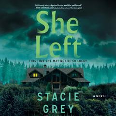 She Left Audiobook, by Stacie Grey
