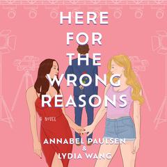 Here for the Wrong Reasons Audiobook, by 