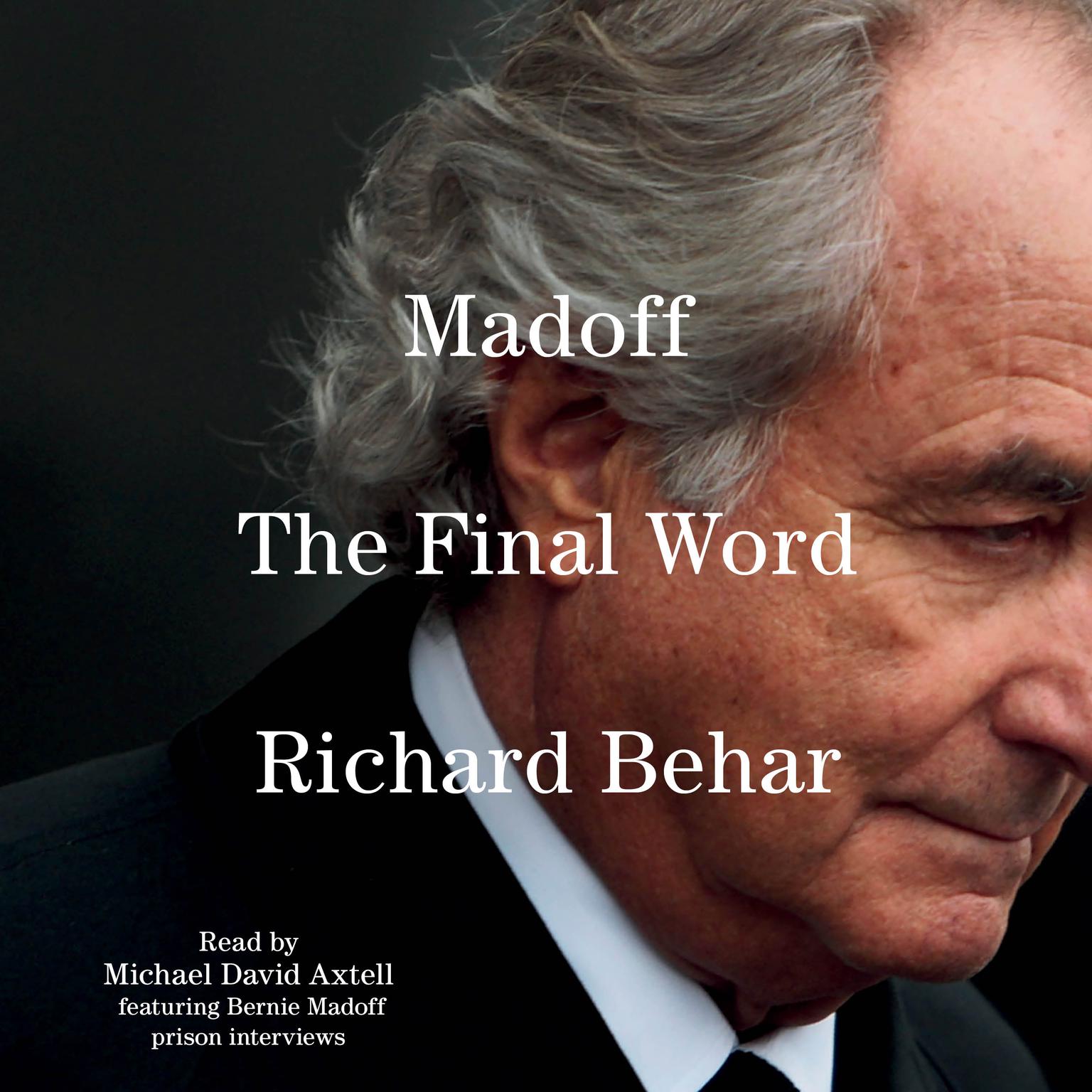 Madoff: The Final Word Audiobook, by Richard Behar