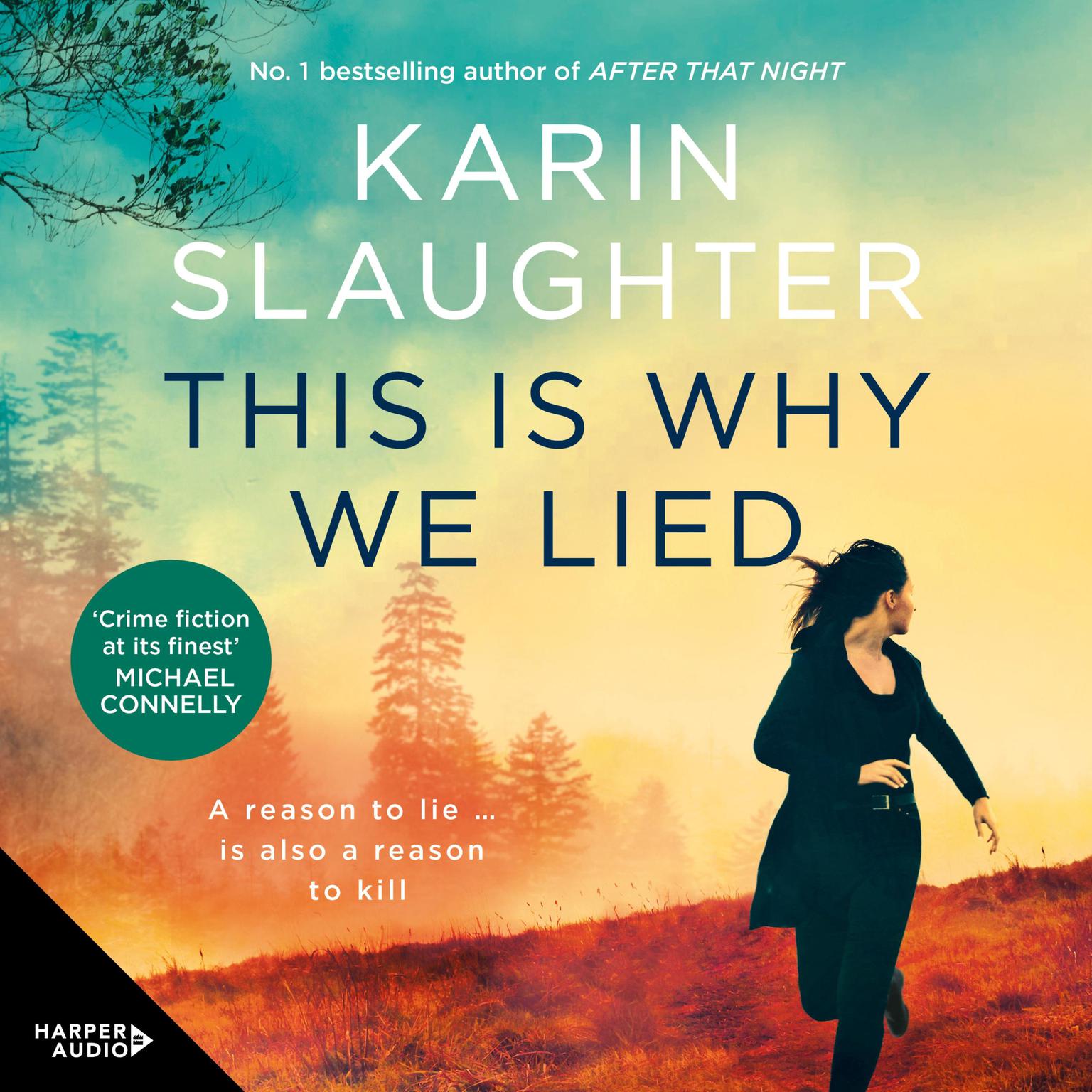 This Is Why We Lied Audiobook, by Karin Slaughter