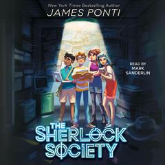 The Sherlock Society Audiobook, by James Ponti