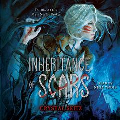 Inheritance of Scars Audibook, by Crystal Seitz