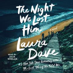 The Night We Lost Him Audiobook, by Laura Dave