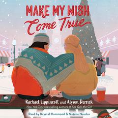 Make My Wish Come True Audiobook, by Rachael Lippincott