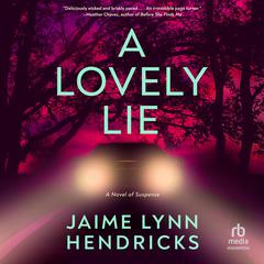A Lovely Lie Audiobook, by Jaime Lynn Hendricks