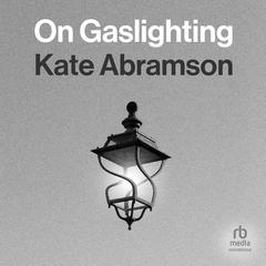 On Gaslighting Audiobook, by 