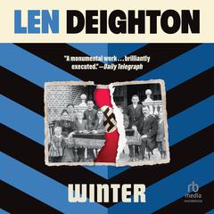 Winter: A Bernard Samson Novel Audiobook, by Len Deighton