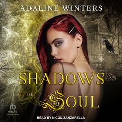 Shadows of the Soul Audiobook, by Adaline Winters