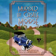 Murder at Castle Morse Audiobook, by Leena Clover