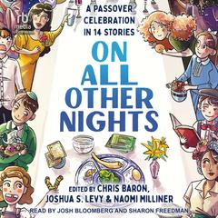 On All Other Nights: A Passover Celebration in 14 Stories Audiobook, by Joshua S. Levy