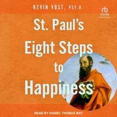 St. Pauls Eight Steps to Happiness Audiobook, by Kevin Vost