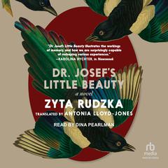 Dr. Josefs Little Beauty Audiobook, by Zyta Rudzka