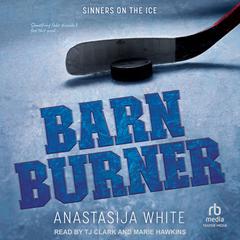Barn Burner Audiobook, by Anastasija White