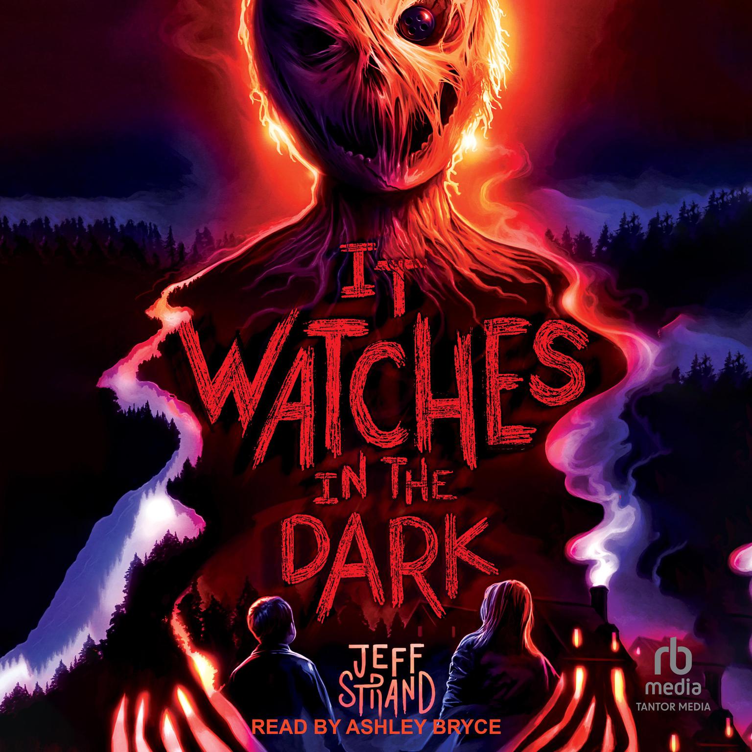 It Watches in the Dark Audiobook, by Jeff Strand