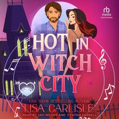Hot in Witch City Audiobook, by Lisa Carlisle