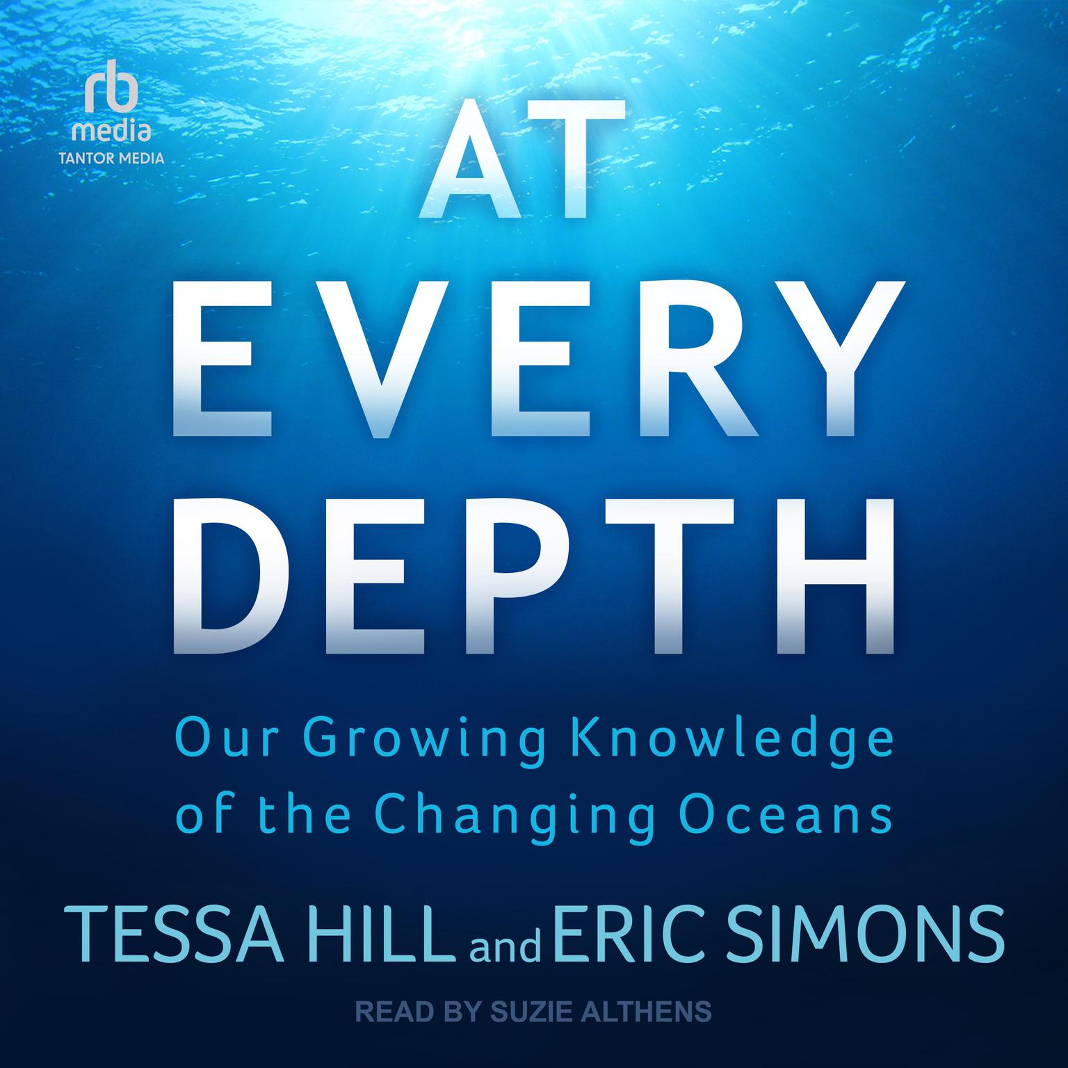 At Every Depth: Our Growing Knowledge of the Changing Oceans Audiobook, by Eric Simons