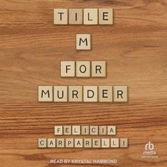 Tile M for Murder Audiobook, by Felicia Carparelli