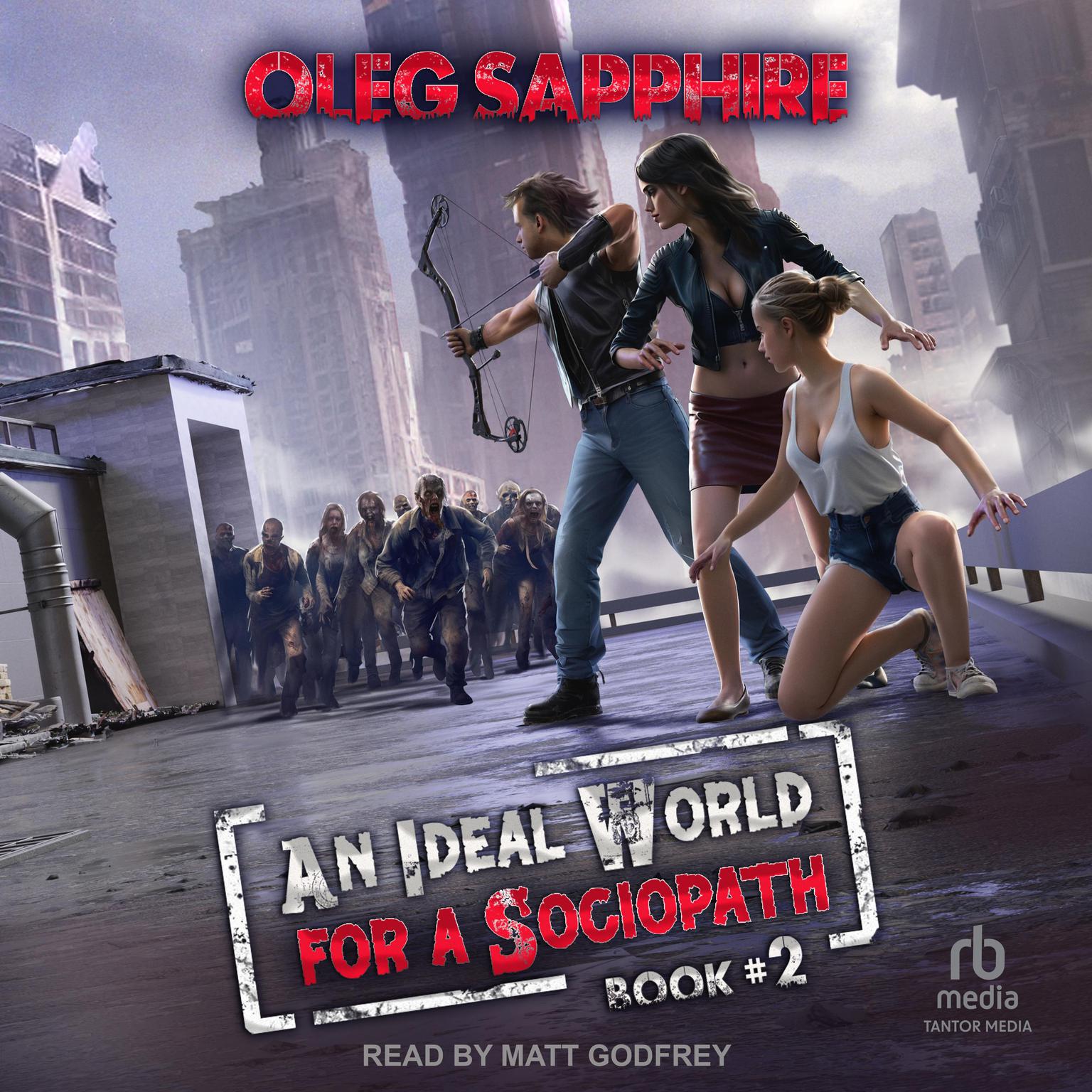 An Ideal World for a Sociopath: Book 2 Audiobook, by Oleg Sapphire