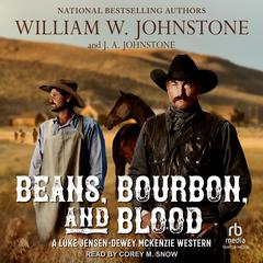 Beans, Bourbon, & Blood Audiobook, by William W. Johnstone