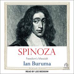 Spinoza: Freedoms Messiah Audiobook, by Ian Buruma