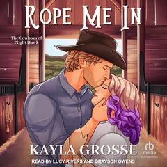 Rope Me In Audiobook, by Kayla Grosse