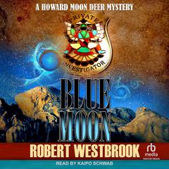 Blue Moon Audiobook, by Robert Westbrook