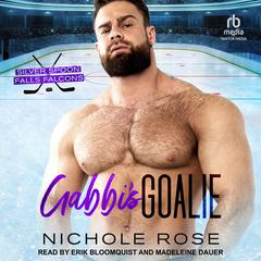 Gabbie’s Goalie Audiobook, by Nichole Rose