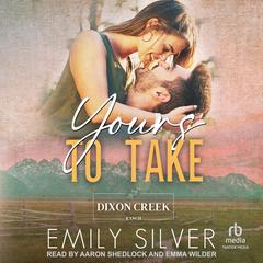 Yours To Take Audibook, by Emily Silver